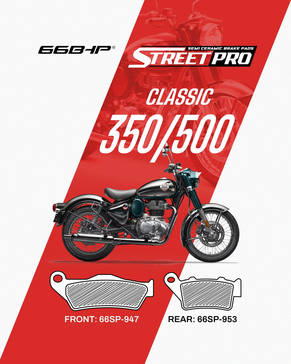 66BHP Royal Enfield Classic 350 / 500 Street Pro Semi Ceramic Brake Pads